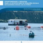 Policy Brief sobre los desafíos y las oportunidades que tiene la Acuicultura de Pequeña Escala (APE) en Chile